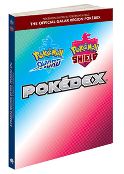 Pokémon Sword & Pokémon Shield: The Official Galar Region Pokédex